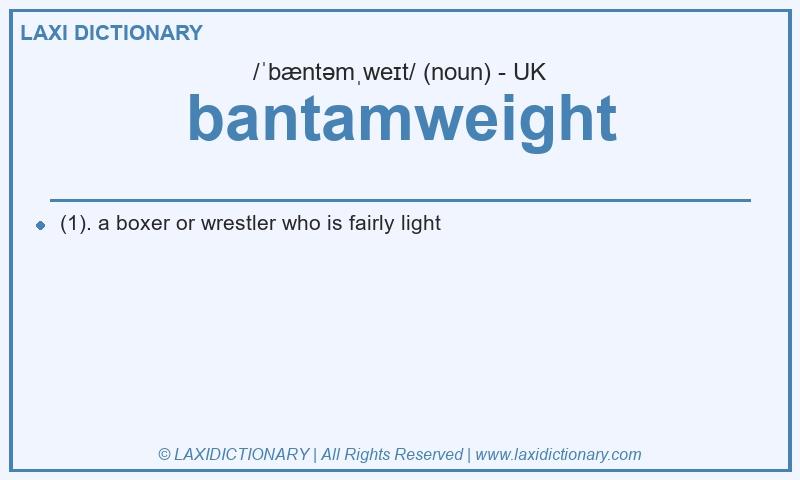 Definition bantamweight in British English