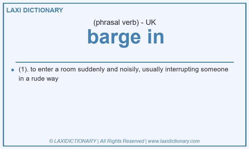 Definition barge in in British English