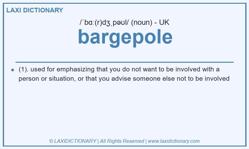 Definition bargepole in British English