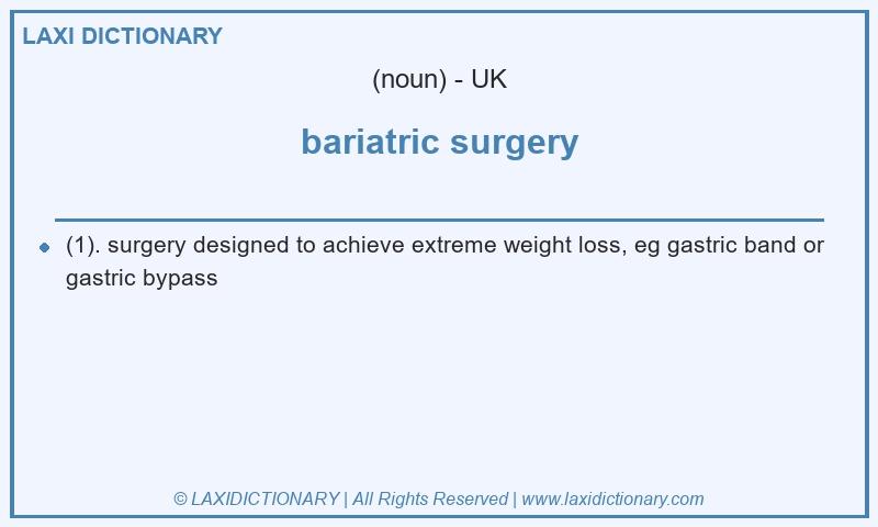 Definition bariatric surgery in British English