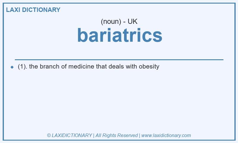 Definition bariatrics in British English