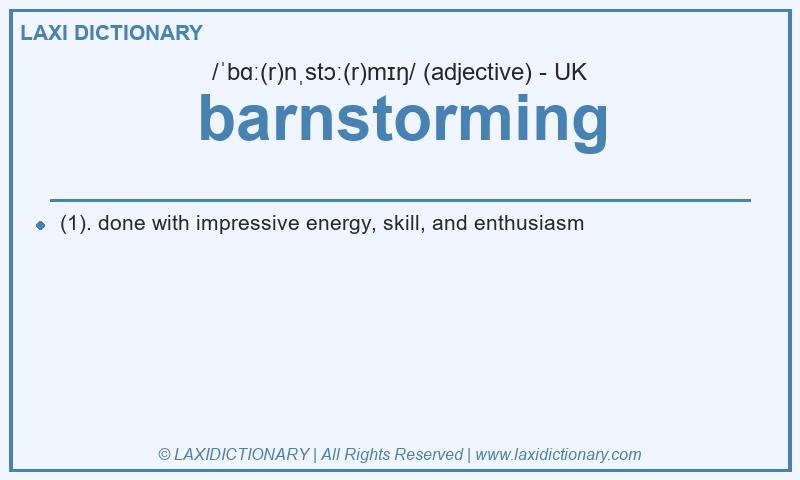 Definition barnstorming in British English