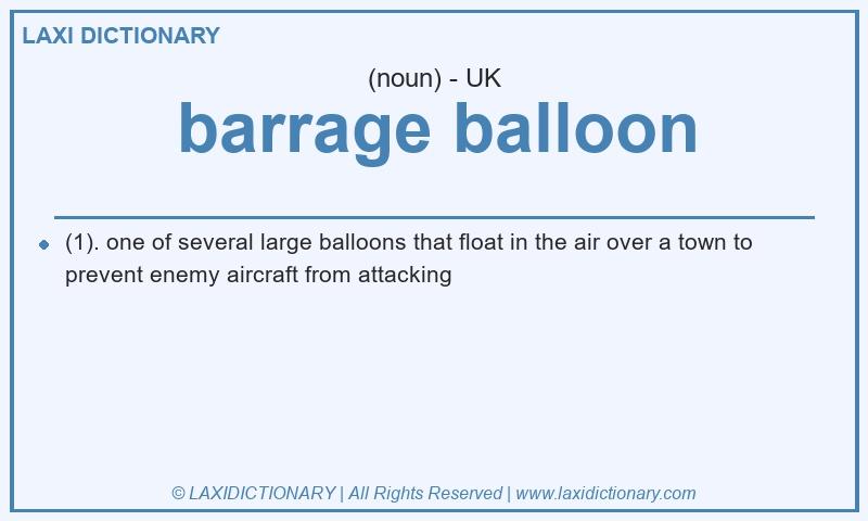 Definition barrage balloon in British English