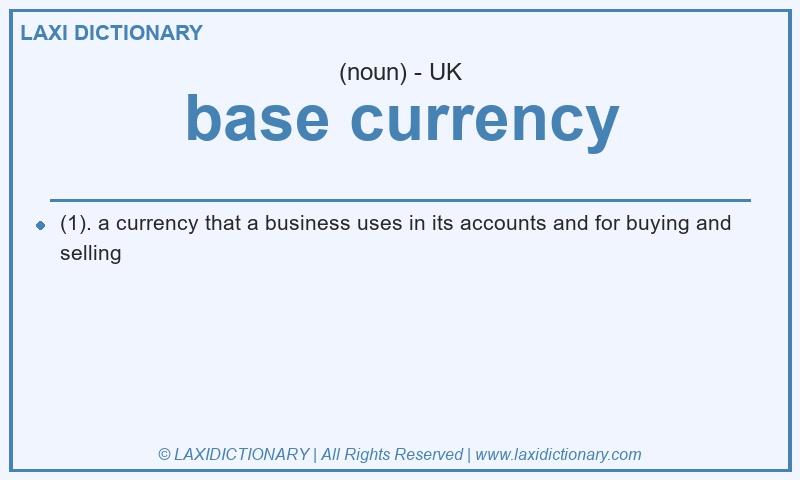 Definition base currency in British English