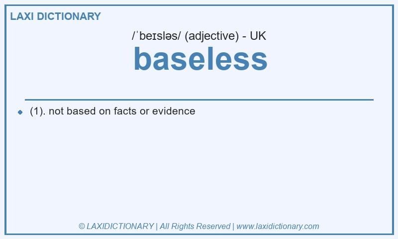 Definition baseless in British English