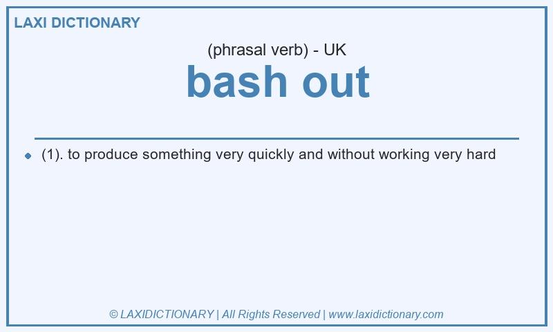 Definition bash out in British English