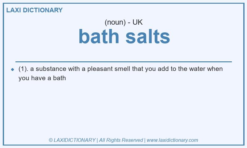 Definition bath salts in British English