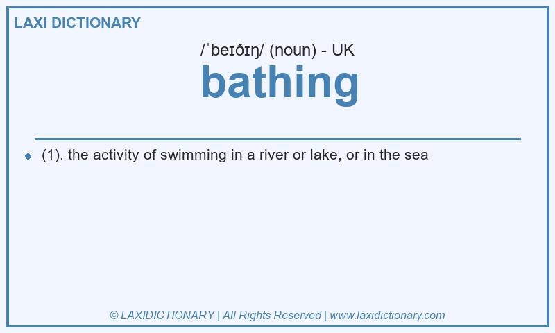 Definition bathing in British English