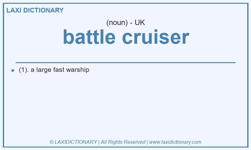 Definition battle cruiser in British English