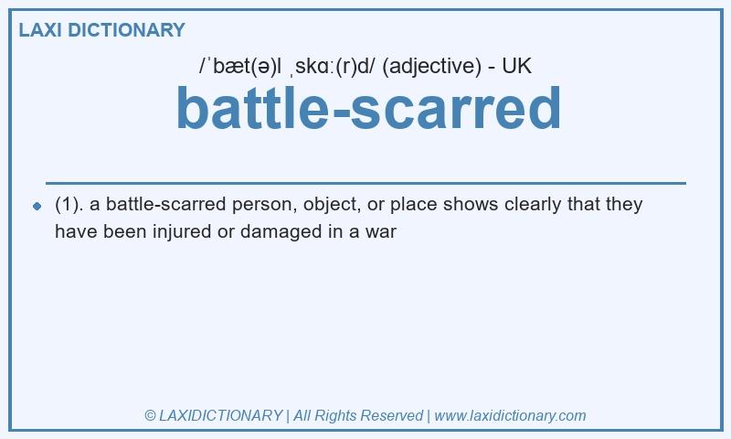 Definition battle-scarred in British English