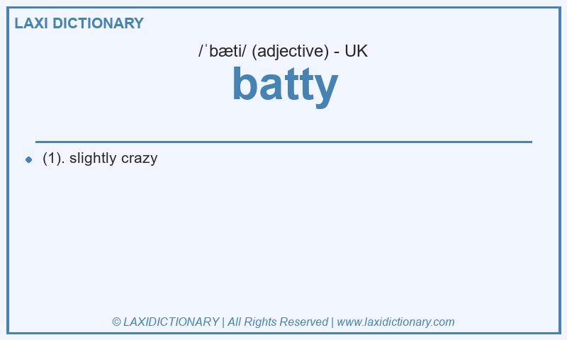 Definition batty in British English