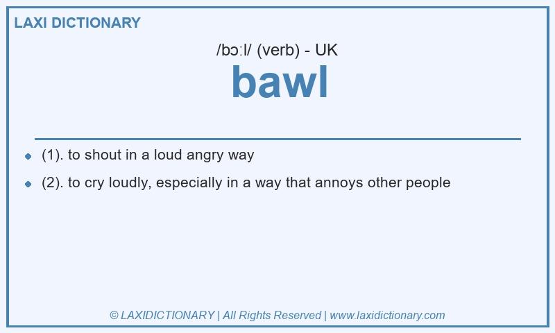 Definition bawl in British English