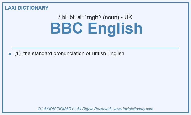 Definition BBC English in British English