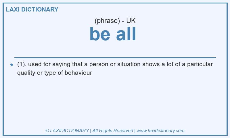 Definition be all  in British English