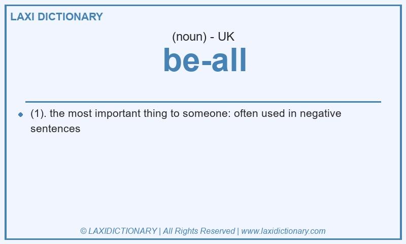 Definition be-all in British English