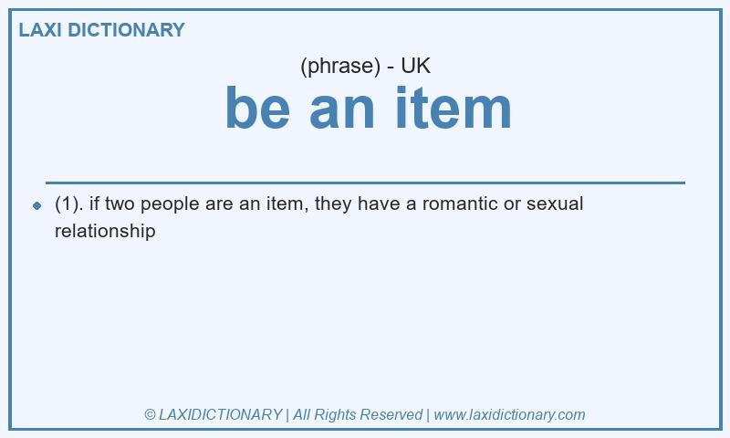 Definition be an item in British English