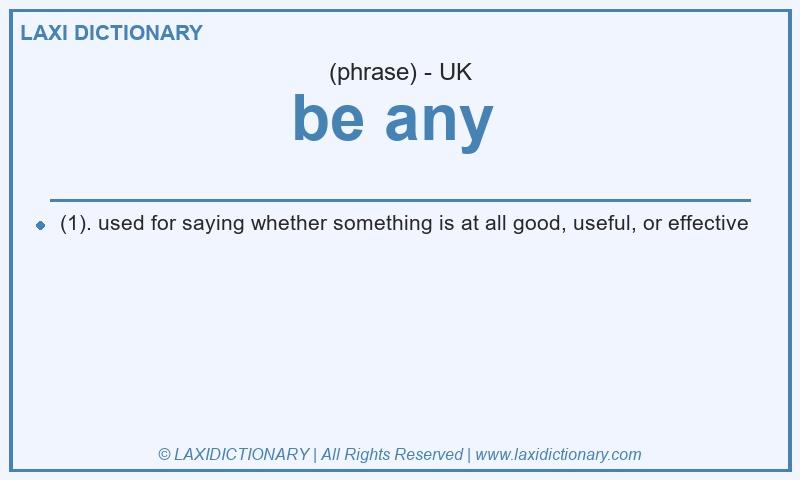 Definition be any in British English