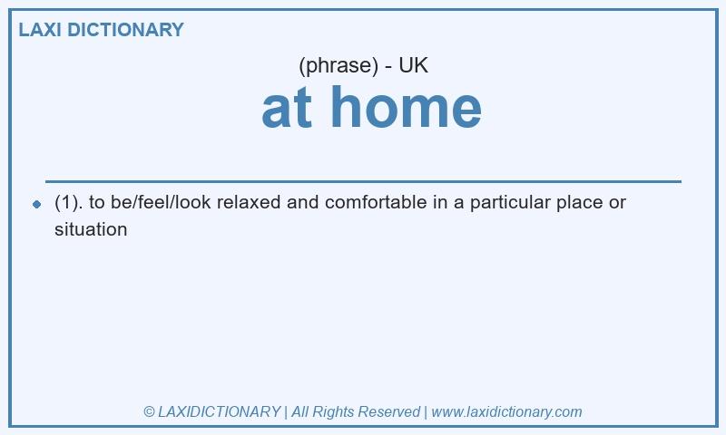 Definition  at home in British English