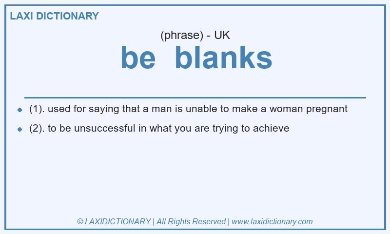 Definition be blanks in British English
