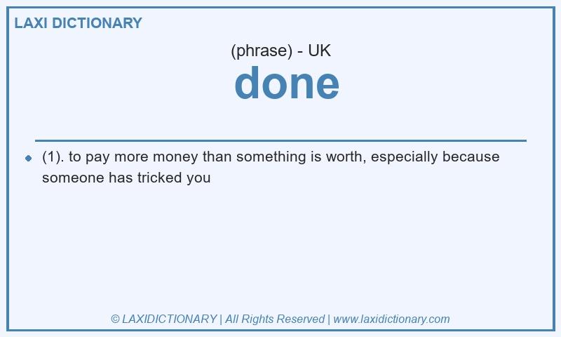 Definition done in British English