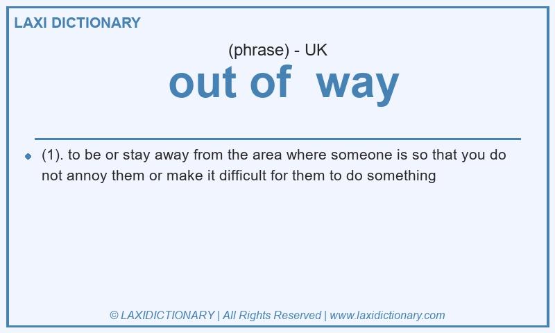 Definition  out of  way in British English