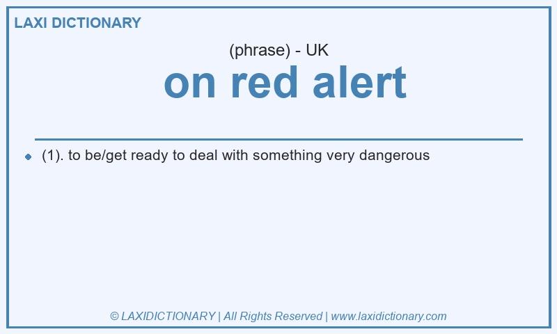 Definition on red alert in British English