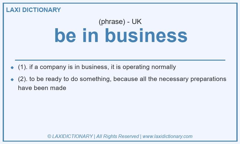 Definition be in business in British English