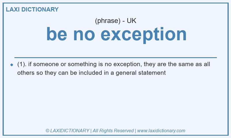 Definition be no exception in British English