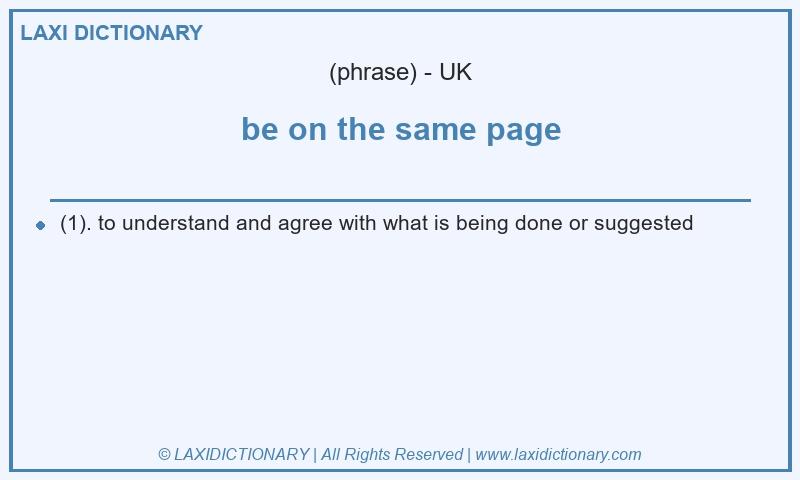 Definition be on the same page in British English