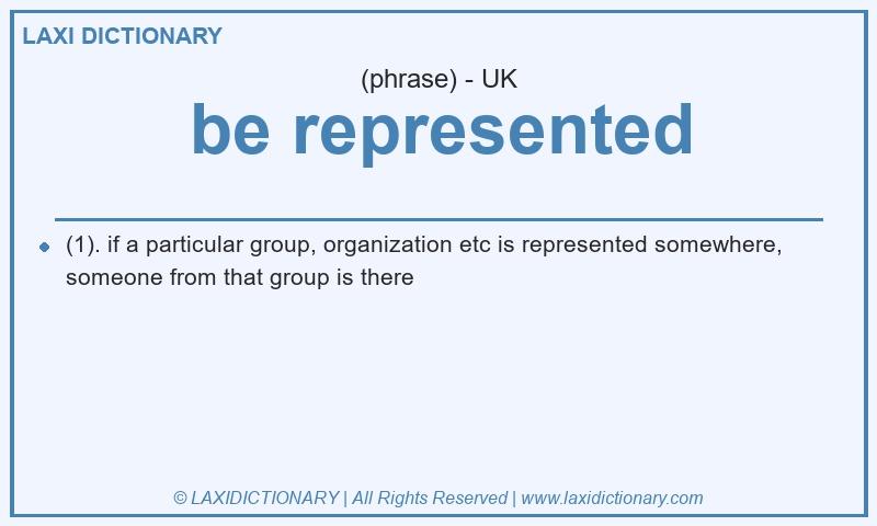 Definition be represented in British English