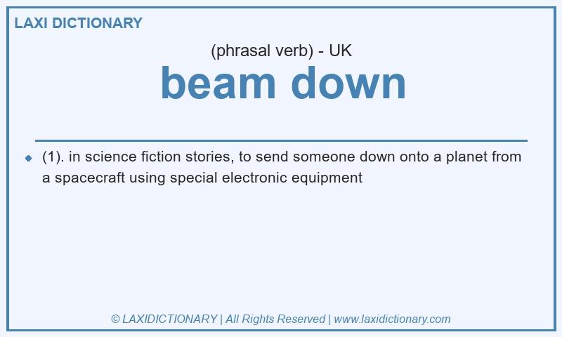 Definition beam down in British English