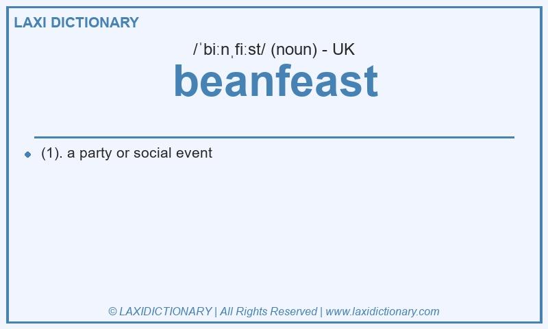 Definition beanfeast in British English
