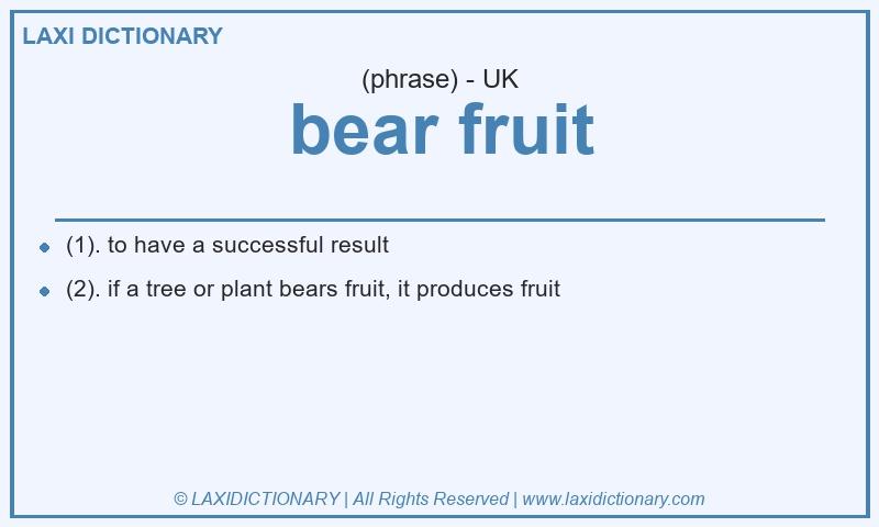 Definition bear fruit in British English