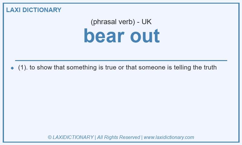 Definition bear out in British English