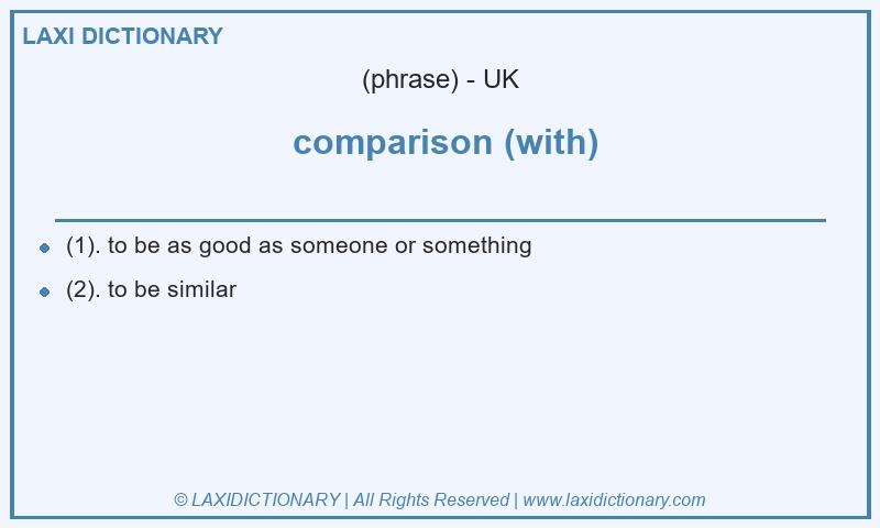 Definition comparison (with) in British English