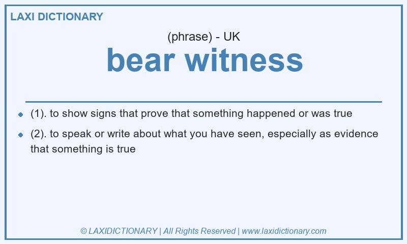 Definition bear witness in British English
