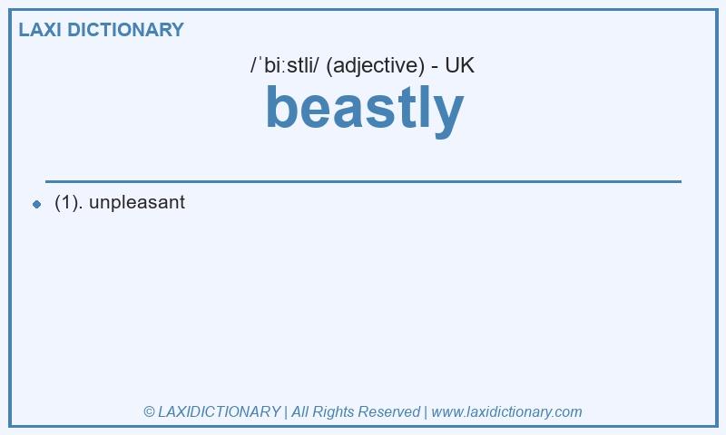 Definition beastly in British English