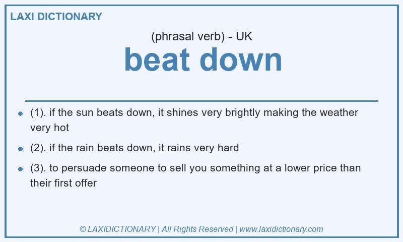 Definition beat down in British English
