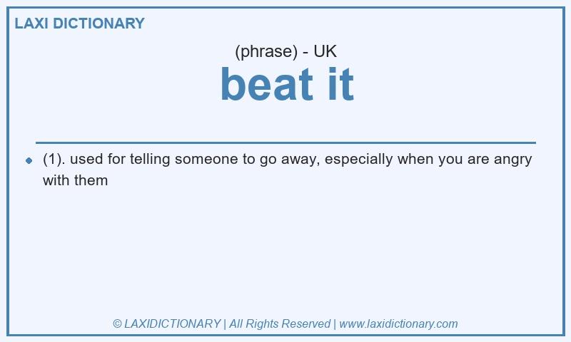 Definition beat it in British English