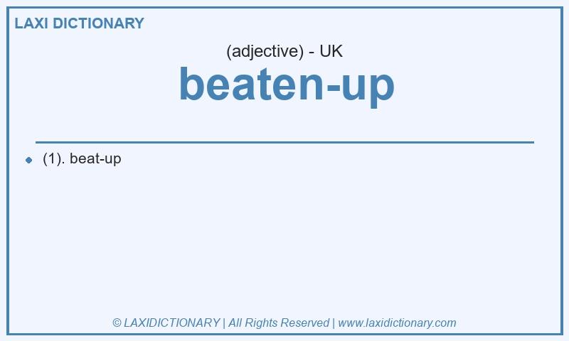 Definition beaten-up in British English