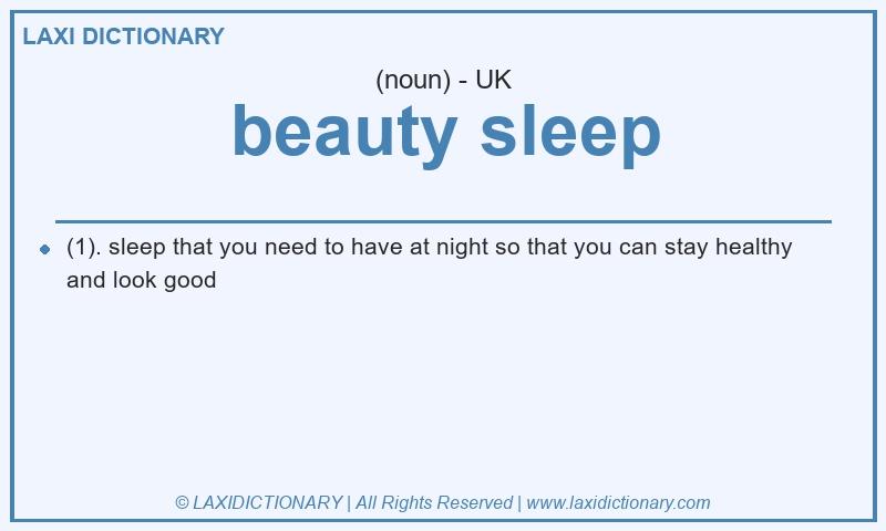 Definition beauty sleep in British English