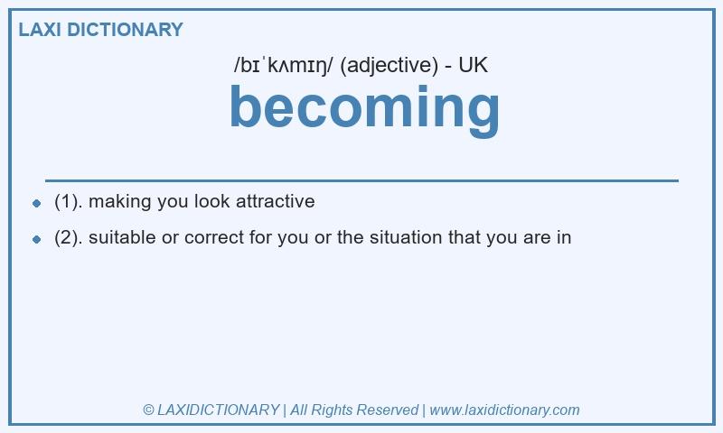 Definition becoming in British English