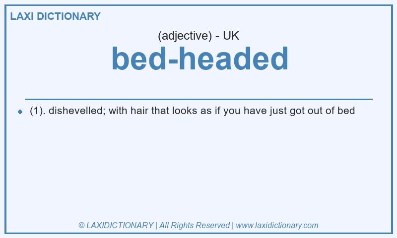 Definition bed-headed in British English