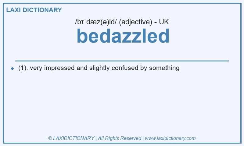 Definition bedazzled in British English