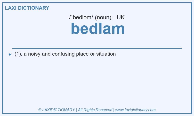 Definition bedlam in British English