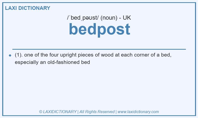 Definition bedpost in British English