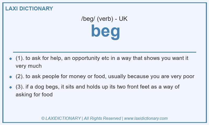 Definition beg in British English