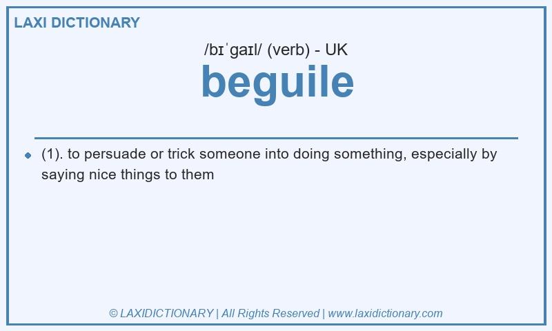 Definition beguile in British English