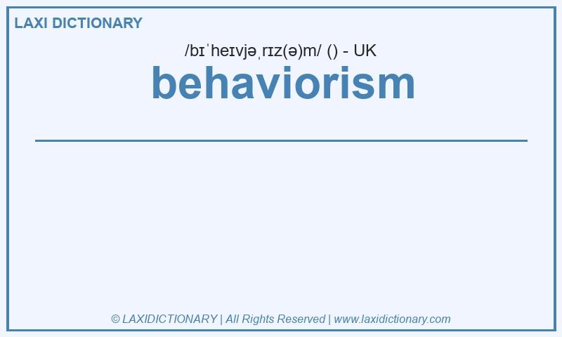 Definition behaviorism in British English