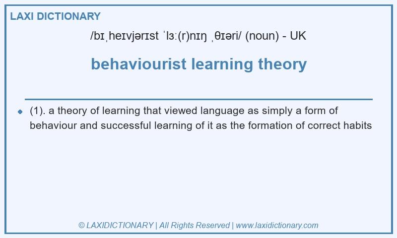 Definition behaviourist learning theory in British English